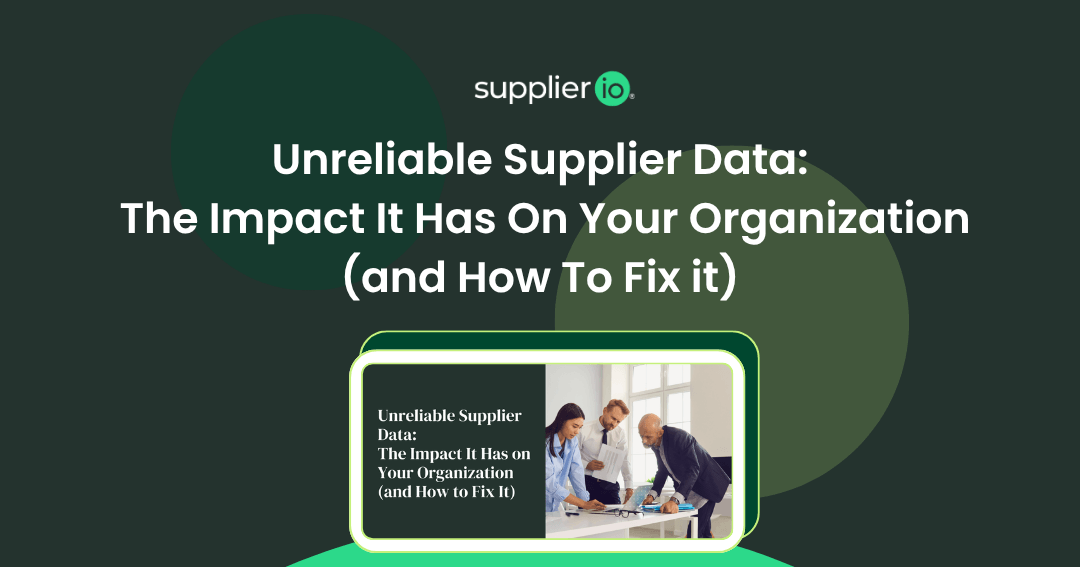 Unreliable supplier data and the impact it has on your organization